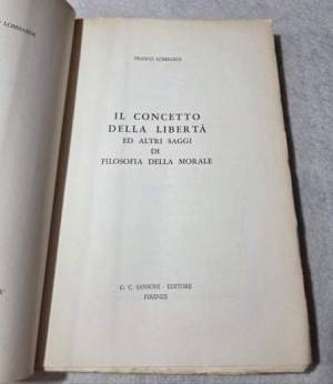 Il concetto della liberta' ed altri saggi di filosofia della morale