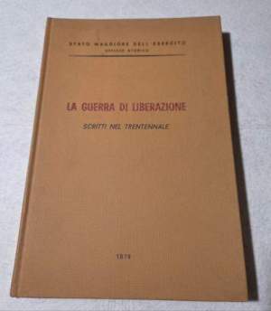 La Guerra di liberazione - Scritti nel trentennale