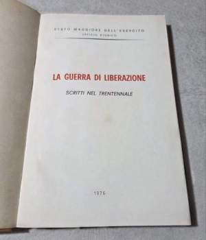 La Guerra di liberazione - Scritti nel trentennale