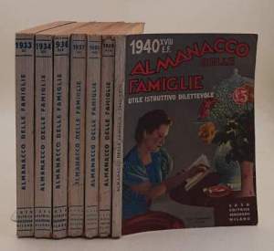 Almanacco delle famiglie- utile istruttivo dilettevole:   1933/1934/1936/1937/1938/1939/1940 - 7 numeri
