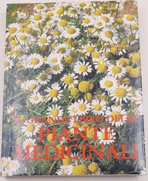 Il grande libro delle piante medicinali