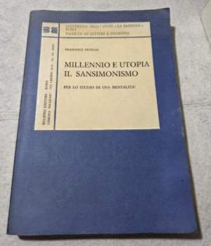 Millennio e utopia - Il sansimonismo - Per lo studio di una mentalita'