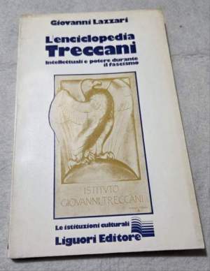 L'enciclopedia Treccani - Intellettuali e potere durante il fascismo