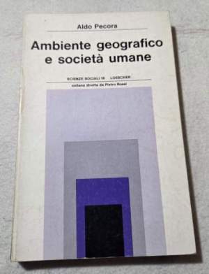 Ambiente geografico e societa' umane