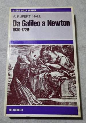 Da Galileo  a Newton 1630-1720