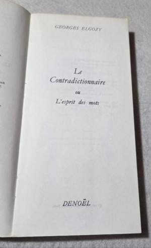 Le contradiction  contradictionnaire dictionnaire ou l'esprit des mots