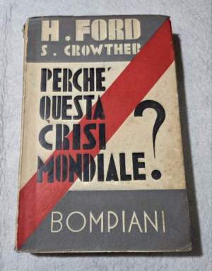 Perche' questa crisi mondiale?