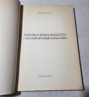 Estetica senza soggetto e altri studi  sul metodo storico-critico