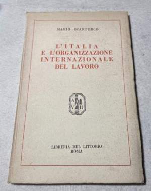 L'Italia e l'organizzazione internazionale del lavoro