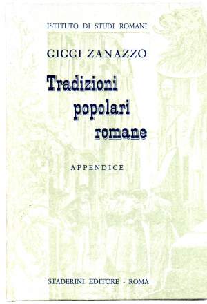 APPENDICE ALLE TRADIZIONI POPOLARI ROMANE - Novelle, Favole e Leggende, Costumi e Canti del popolo di Roma