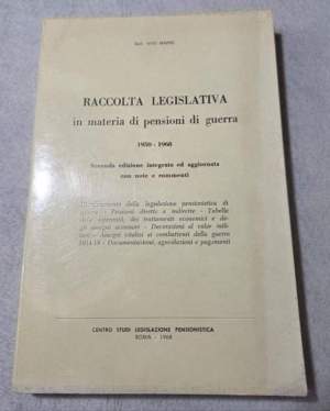 Raccolta legislativa in materia di pensioni di guerra 1950-1968