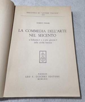 La Commedia dell'Arte nel Seicento - Industria e arte giocosa della civilta' barocca