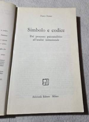 Simbolo e codice - Dal processo psicoanalitico all'analisi istituzionale