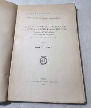 La riscoperta di Dante da Vico al Primo Risorgimento - Mostra per il VII Centenario della nascita di Dante