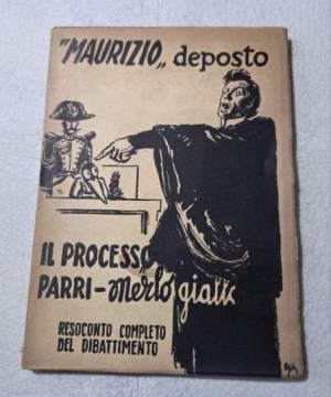 Maurizio deposto - Il processso Parri-Merlo Giallo