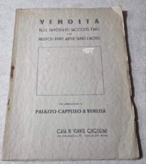 Vendita delle importanti raccolte d'Arte e dei pregevoli dipinti, antichi tappeti e mobili che arredavano il Palazzo Cappello a