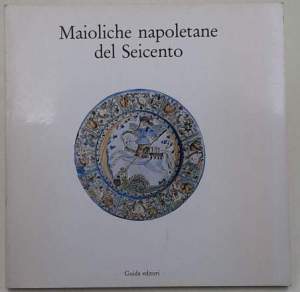Maioliche napoletane del Seicento