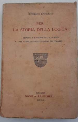 Per la storia della Logica - i  principi e l'ordine della scienza nel concetto dei pensatori matematici
