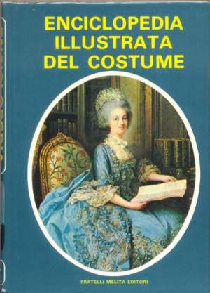 Enciclopedia illustrata del costume