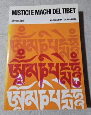 Mistici e maghi del Tibet