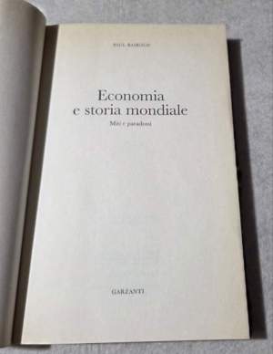 Economia e storia mondiale. Miti e paradossi