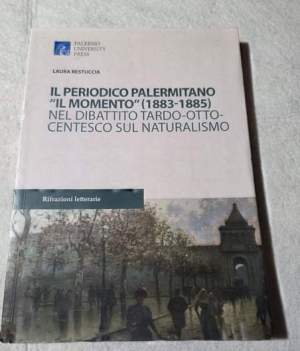 Il periodico palermitano «Il Momento» (1883-1885) nel dibattito tardo-ottocentesco sul naturalismo