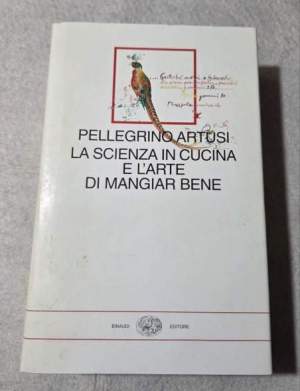 La scienza in cucina e l'arte di mangiar bene