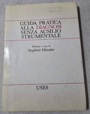 Guida pratica alla diagnosi senza ausilio strumentale