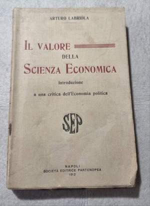 Il valore della Scienza Economica - Introduzione a una critica dell'Economia politica