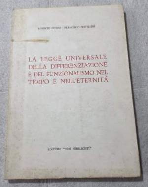 La legge universale della differenziazione e del funzionalismo nel tempo e nell'eternita'