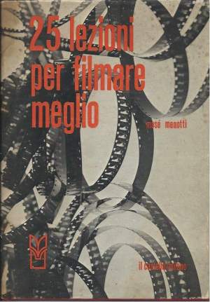 25 LEZIONI PER FILMARE MEGLIO