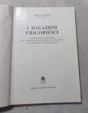 I magazzini frigorifici- costruzione e gestione con particolare riguardo ai magazzini per derrate ortofrutticole