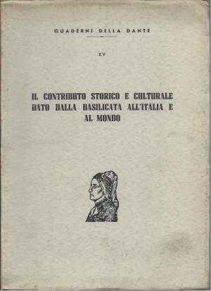 IL CONTRIBUTO STORICO E CULTURALE DATO DALLA BASILICATA ALL'ITALIA E AL MONDO