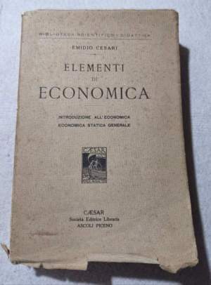 Elementi di Economica - Introduzione all'Economica - Economica Statica Generale