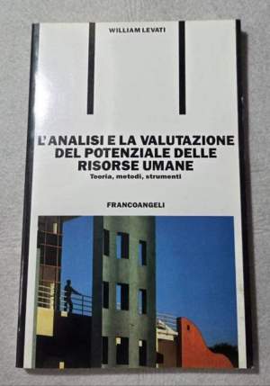 L'analisi e la valutazione del potenziale delle risorse umane. Teoria, metodi, strumenti
