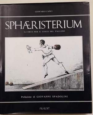 Sphaeristerium- Il circo per il gioco del pallone