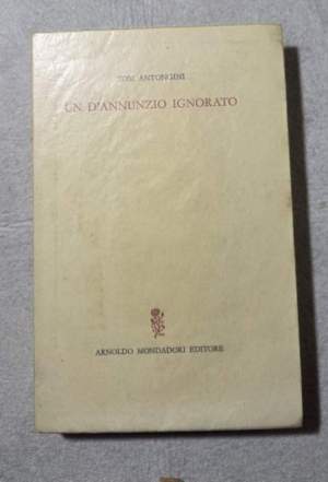 Un D'Annunzio ignorato