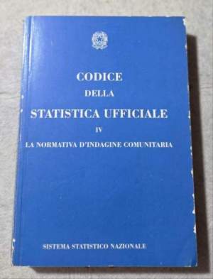 Codice della Statistica Ufficiale - IV - La normativa d'indagine comunitaria