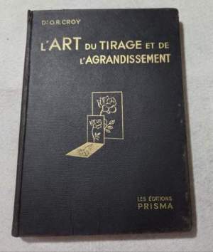 L'art complet du tirage et de l'agrandissement