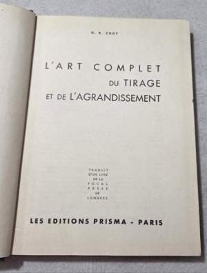L'art complet du tirage et de l'agrandissement