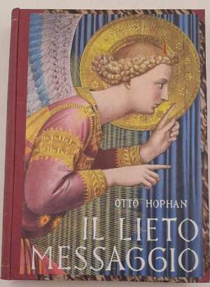 Il lieto messaggio - Vita e dottrina di Nostro Signore