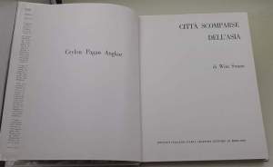 Citta' scomparse dell'Asia - Ceylon, Pagan, Angkor