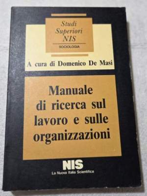 Manuale di ricerca sul lavoro e sulle organizzazioni