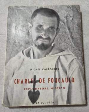 Charles de Foucauld esploratore mistico