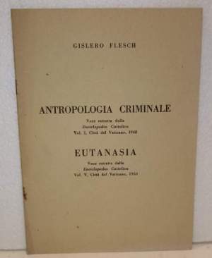 Antropogia criminale - Eutanasia (estratti)
