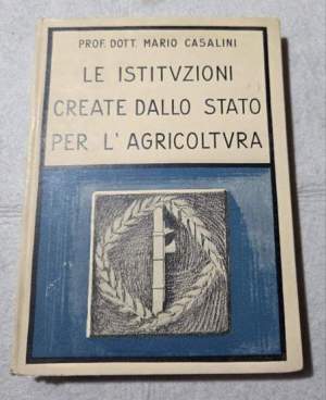 Le istituzioni create dallo Stato per l'agricoltura