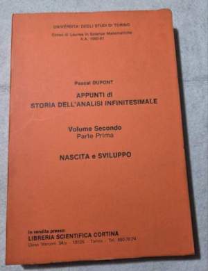 Appunti di Storia dell'Analisi Infinitesimale: volume secondo/parte prima: Nascita e sviluppo