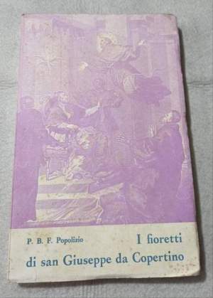 I fioretti di San Giuseppe da Copertino