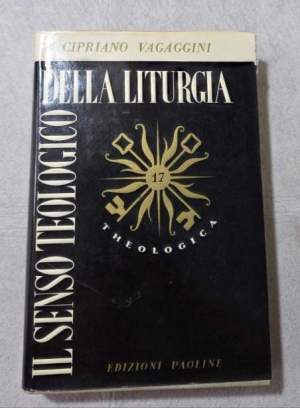 Il senso teologico della Liturgia