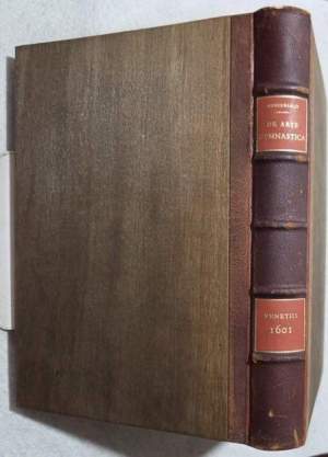 De arte gymnastica Libri sex - Venetiis, apud iuntas MDCI